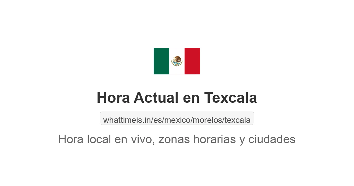 Hora actual en Texcala