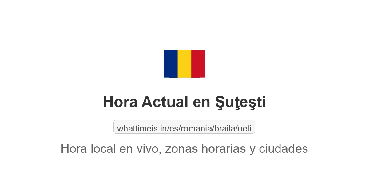 Hora actual en Şuţeşti