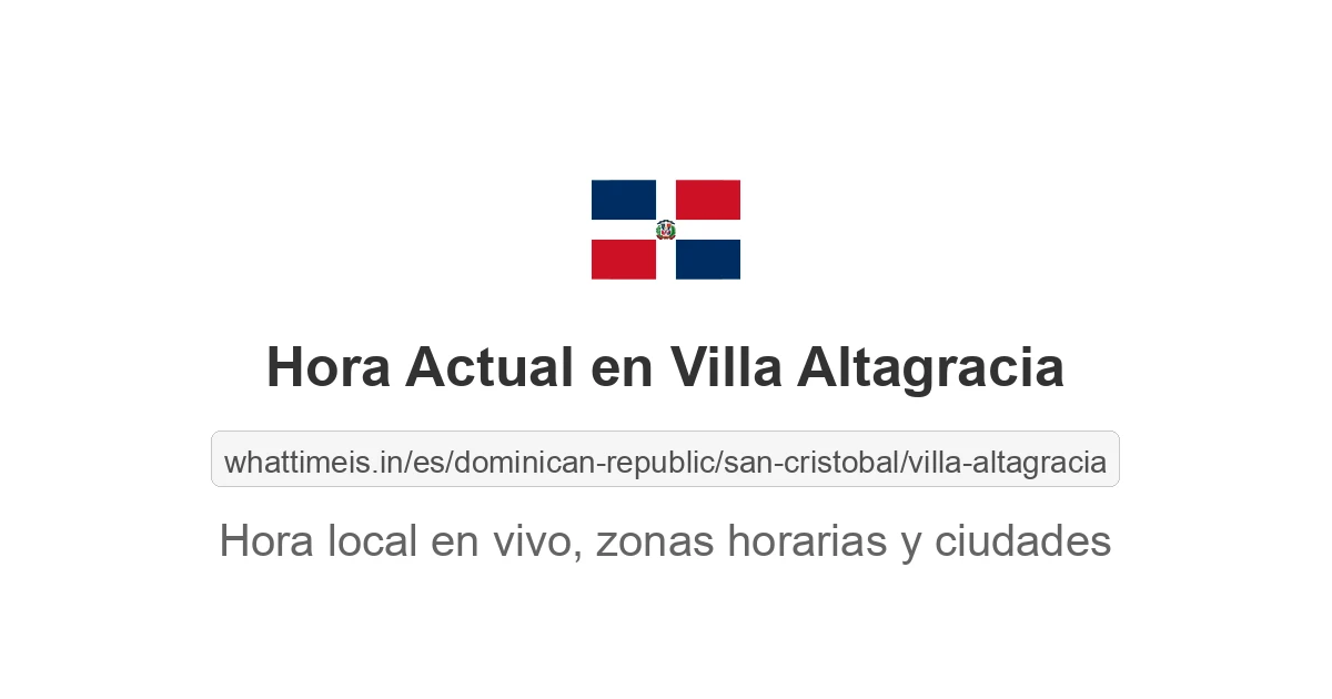 Hora actual en Villa Altagracia