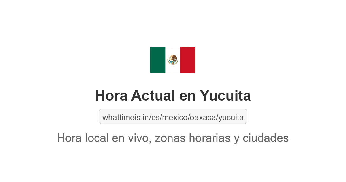 Hora actual en Yucuita