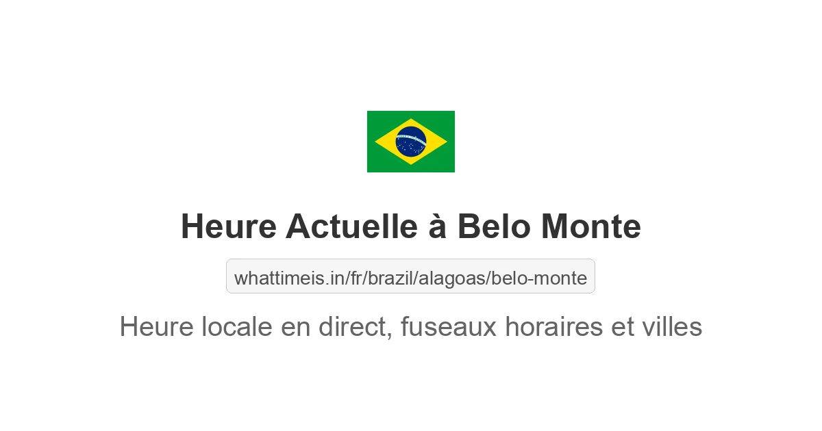 Heure actuelle à Belo Monte