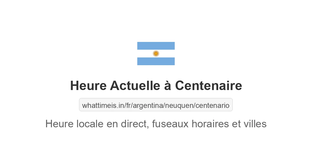 Heure actuelle à Centenaire