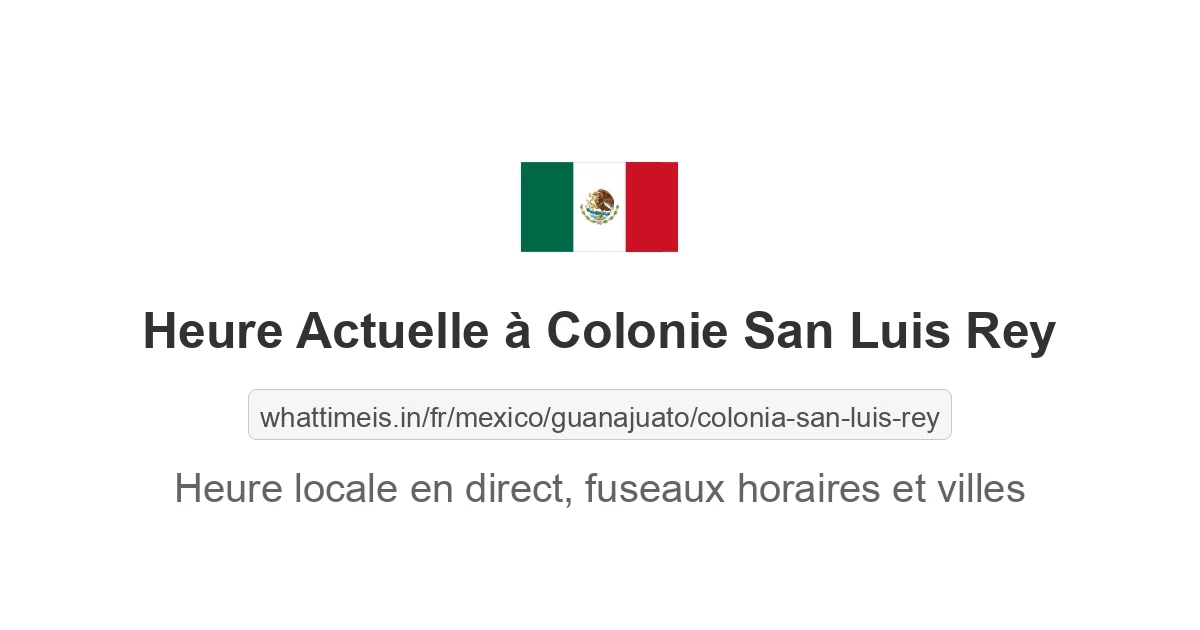 Heure actuelle à Colonie San Luis Rey