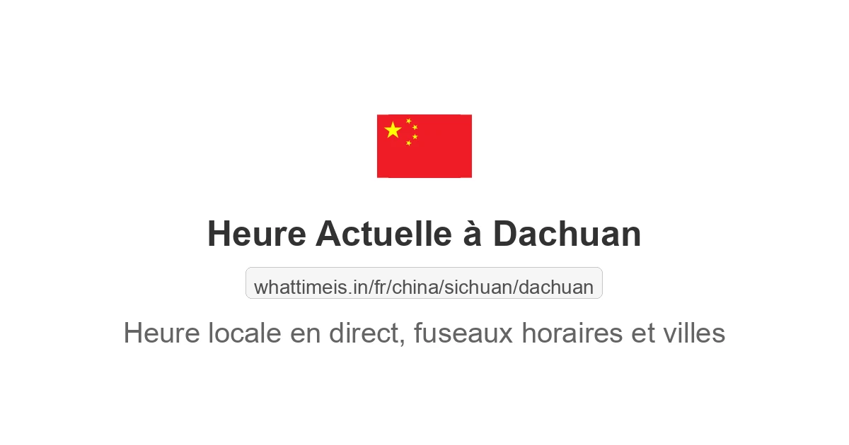 Heure actuelle à Dachuan