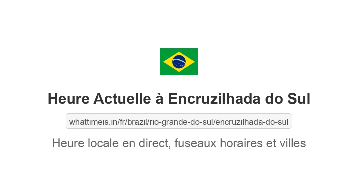 Heure actuelle à Encruzilhada do Sul