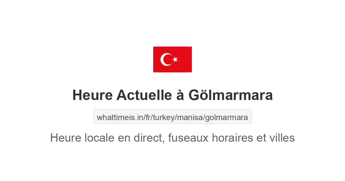 Heure actuelle à Gölmarmara