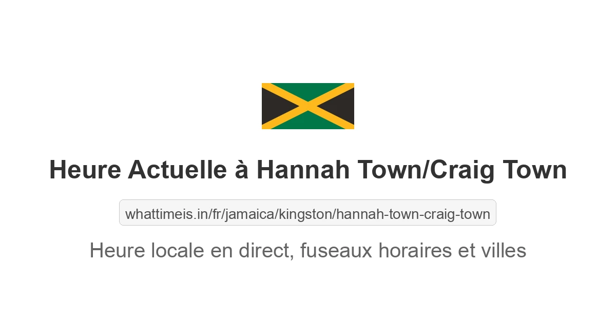 Heure actuelle à Hannah Town/Craig Town