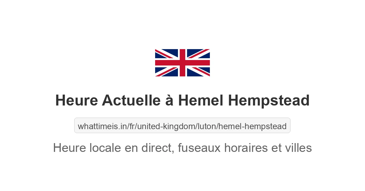 Heure actuelle à Hemel Hempstead