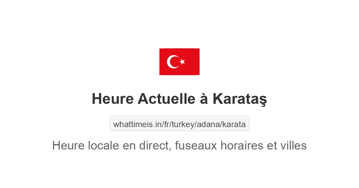 Heure actuelle à Karataş