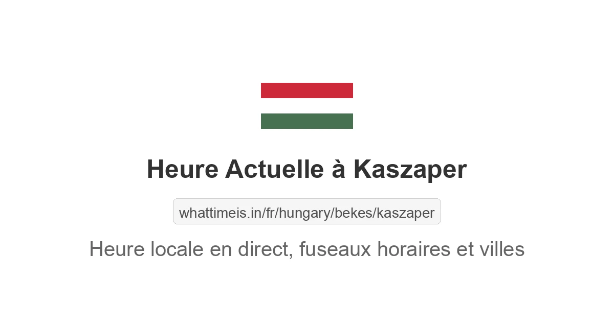 Heure actuelle à Kaszaper