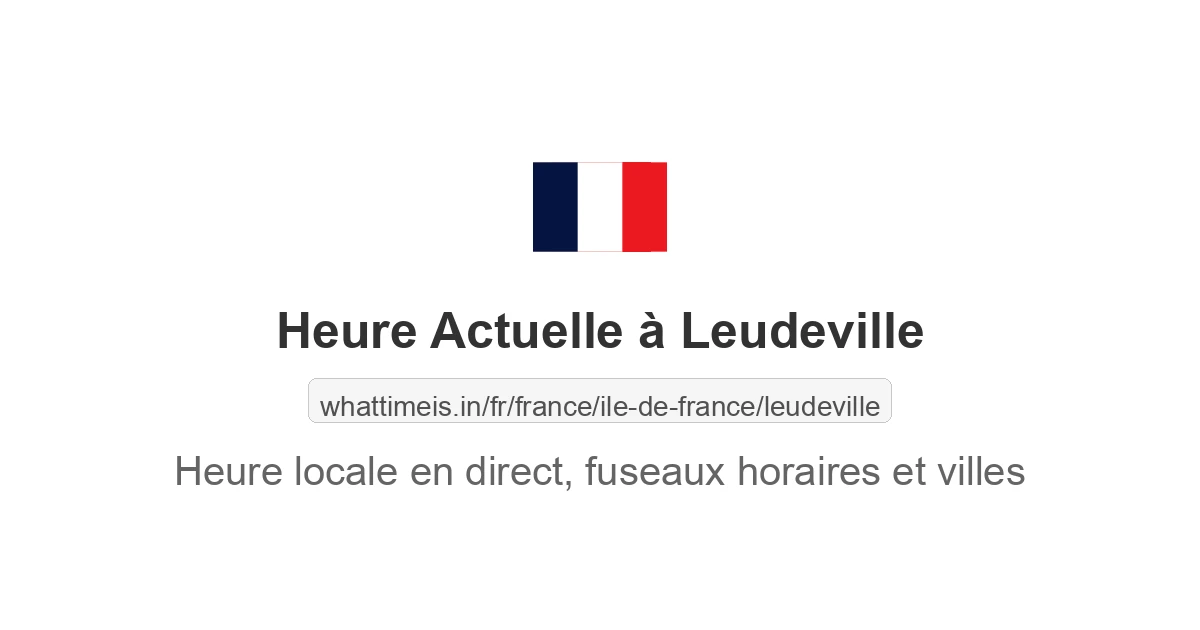 Heure actuelle à Leudeville