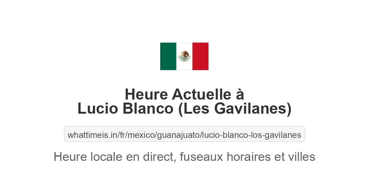 Heure actuelle à Lucio Blanco (Les Gavilanes)