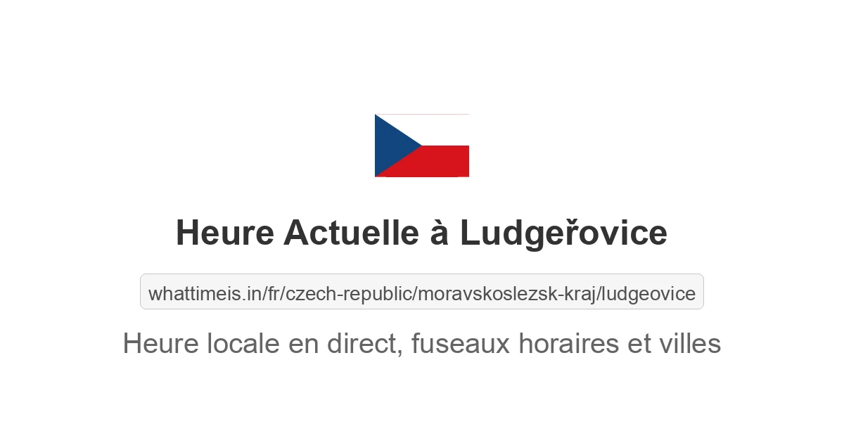 Heure actuelle à Ludgeřovice