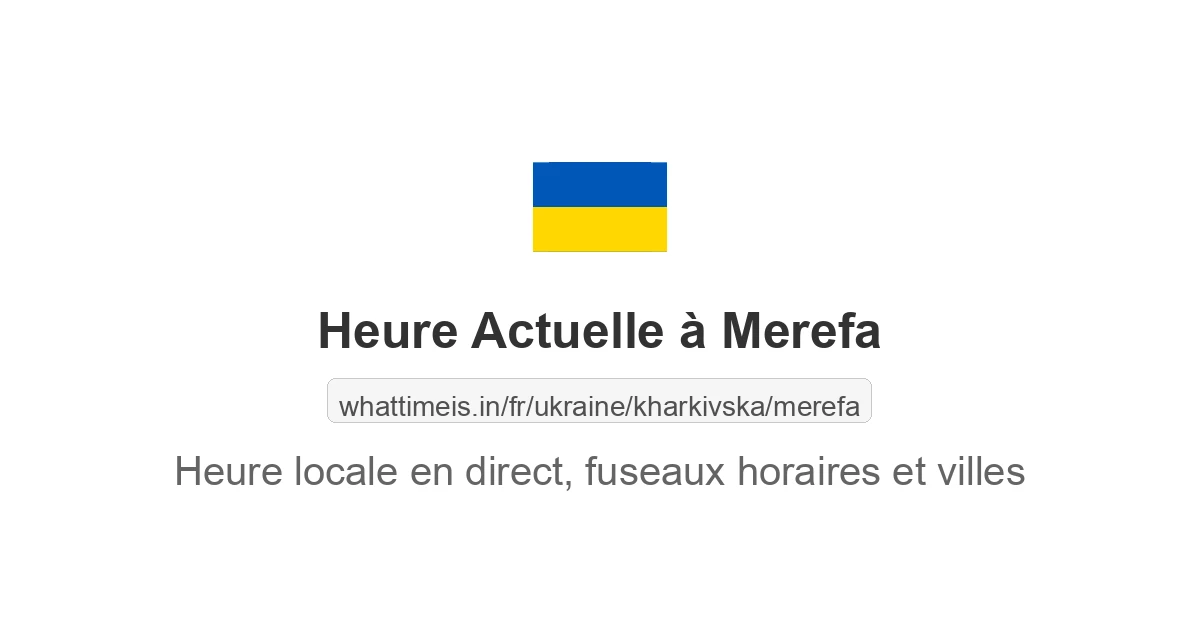 Heure actuelle à Merefa