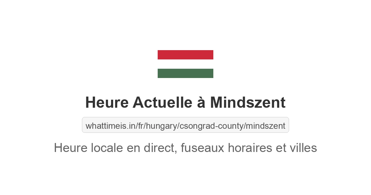 Heure actuelle à Mindszent