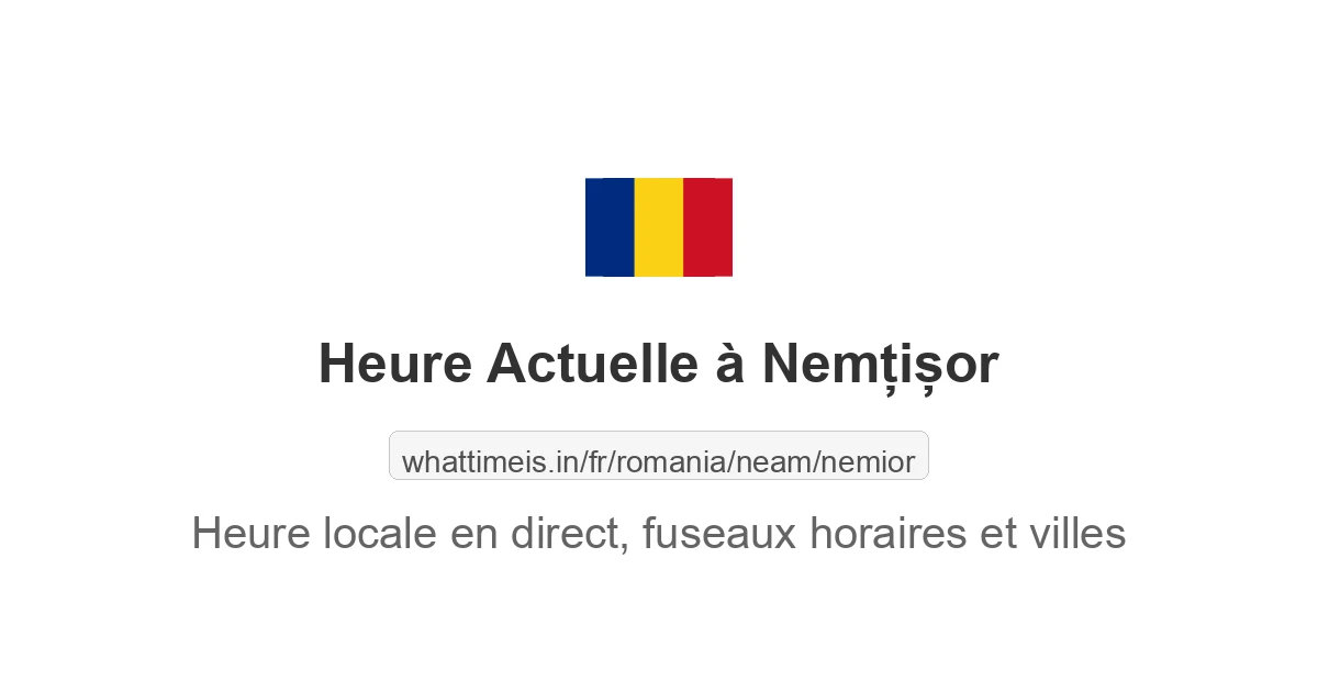 Heure actuelle à Nemțișor