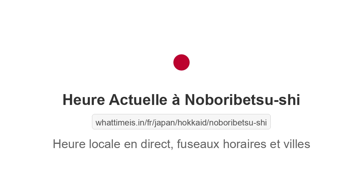 Heure actuelle à Noboribetsu-shi