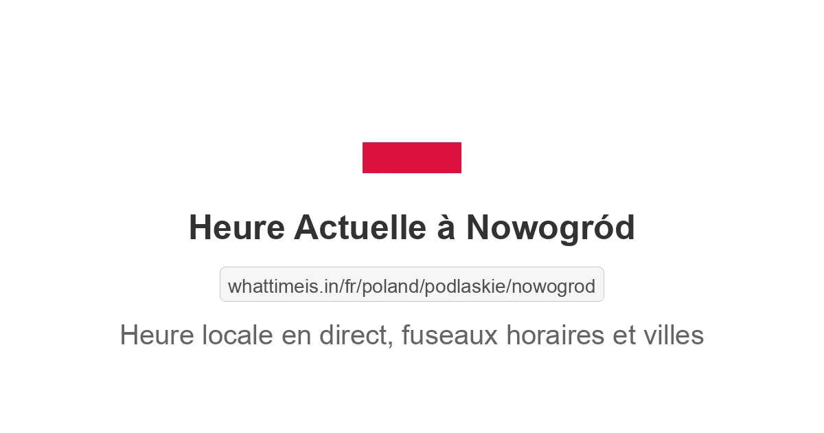 Heure actuelle à Nowogród