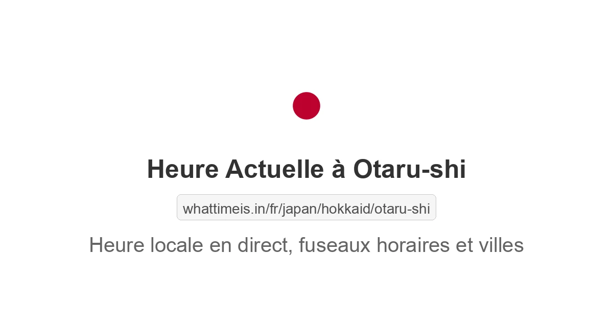 Heure actuelle à Otaru-shi