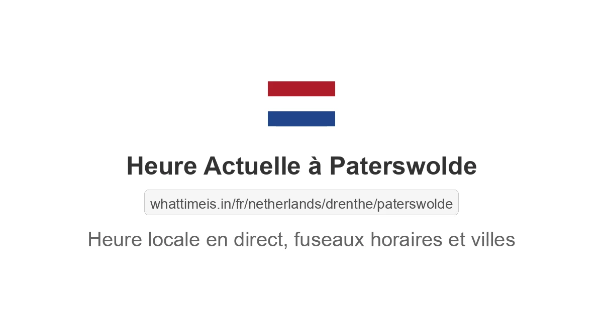 Heure actuelle à Paterswolde