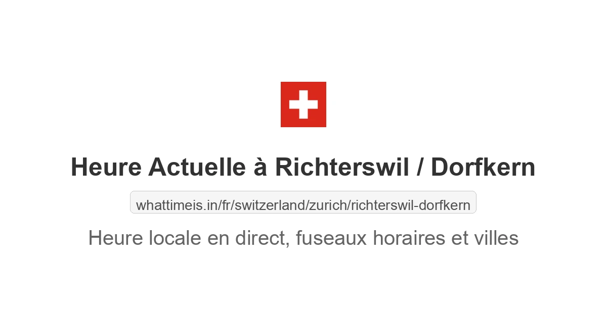 Heure actuelle à Richterswil / Dorfkern