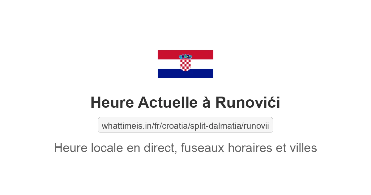 Heure actuelle à Runovići