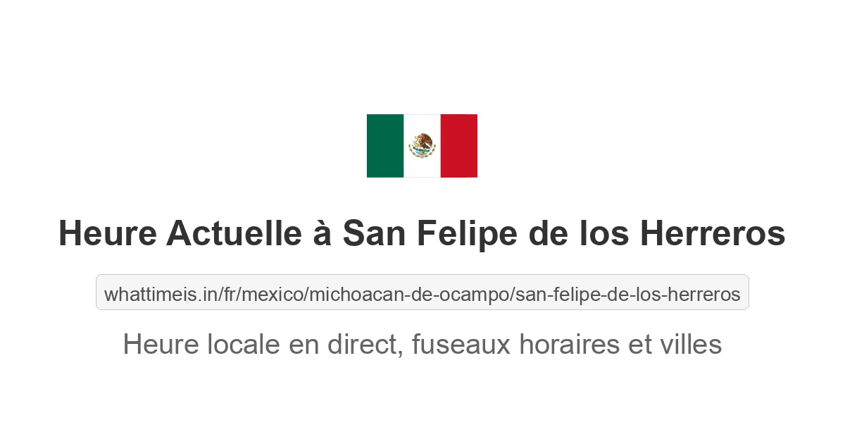 Heure actuelle à San Felipe de los Herreros