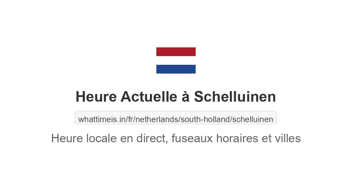 Heure actuelle à Schelluinen