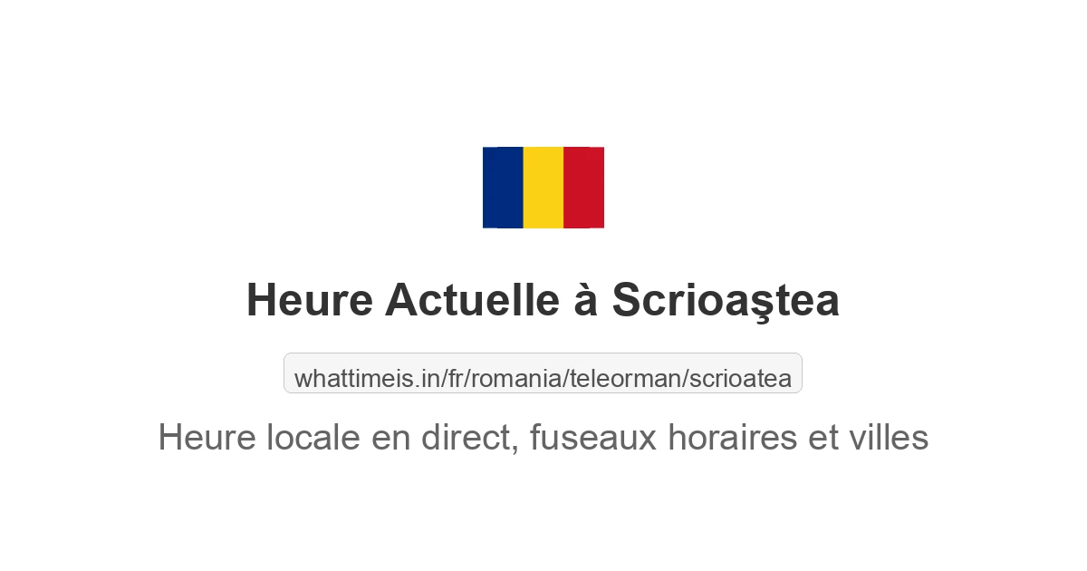 Heure actuelle à Scrioaştea