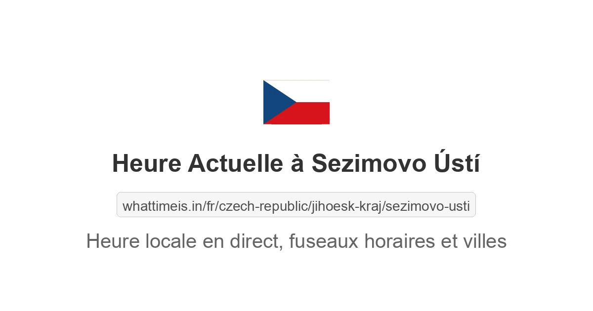 Heure actuelle à Sezimovo Ústí