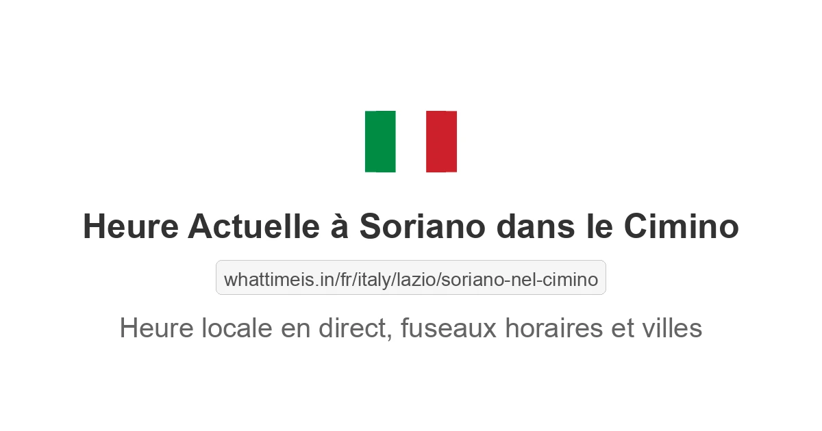 Heure actuelle à Soriano dans le Cimino