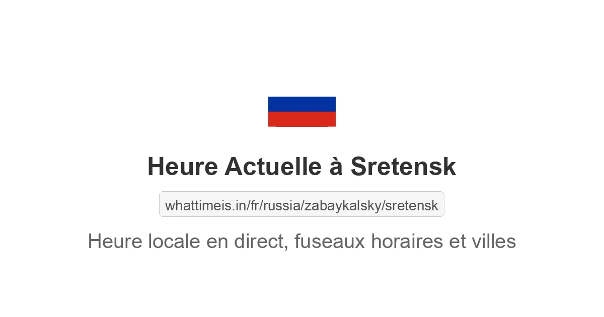 Heure actuelle à Sretensk