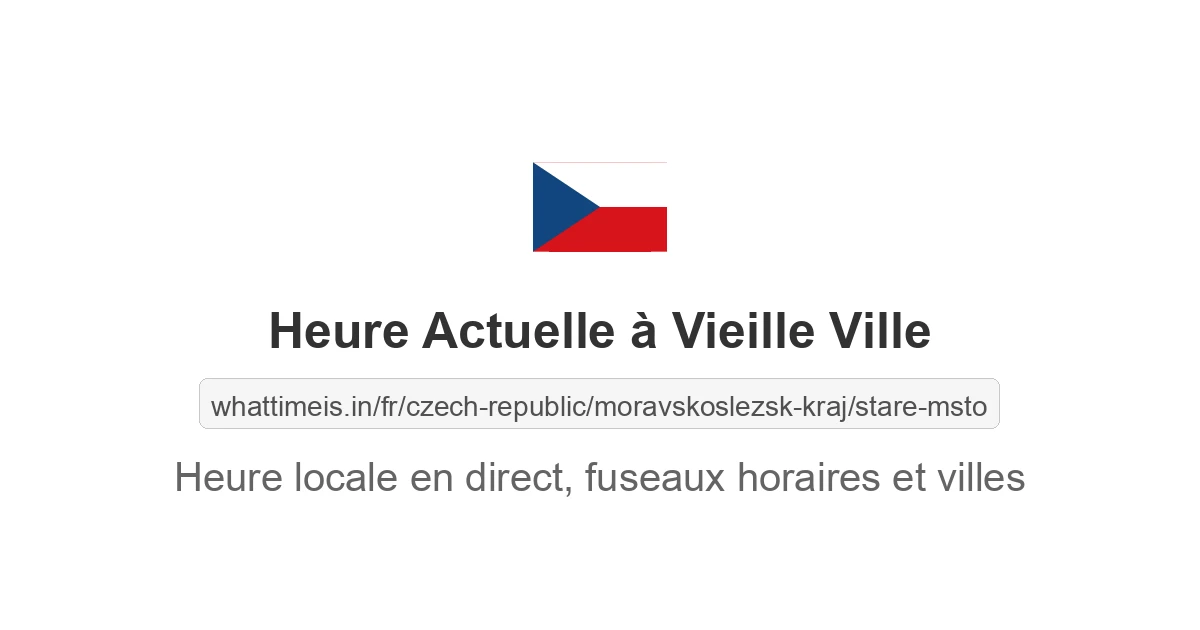 Heure actuelle à Vieille Ville