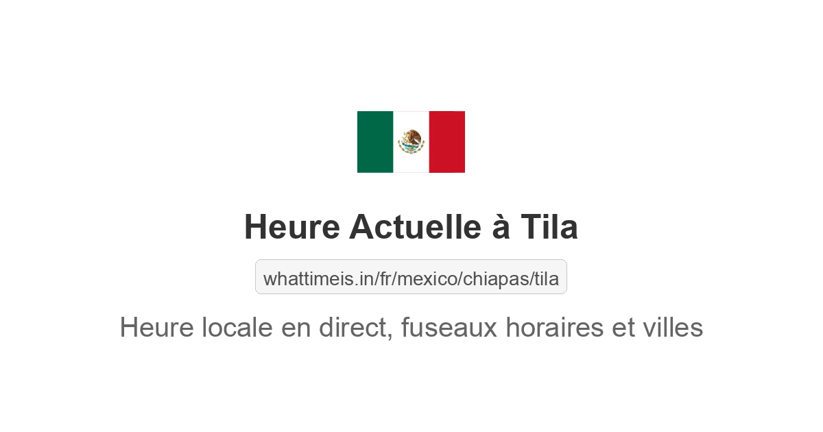 Heure actuelle à Tila