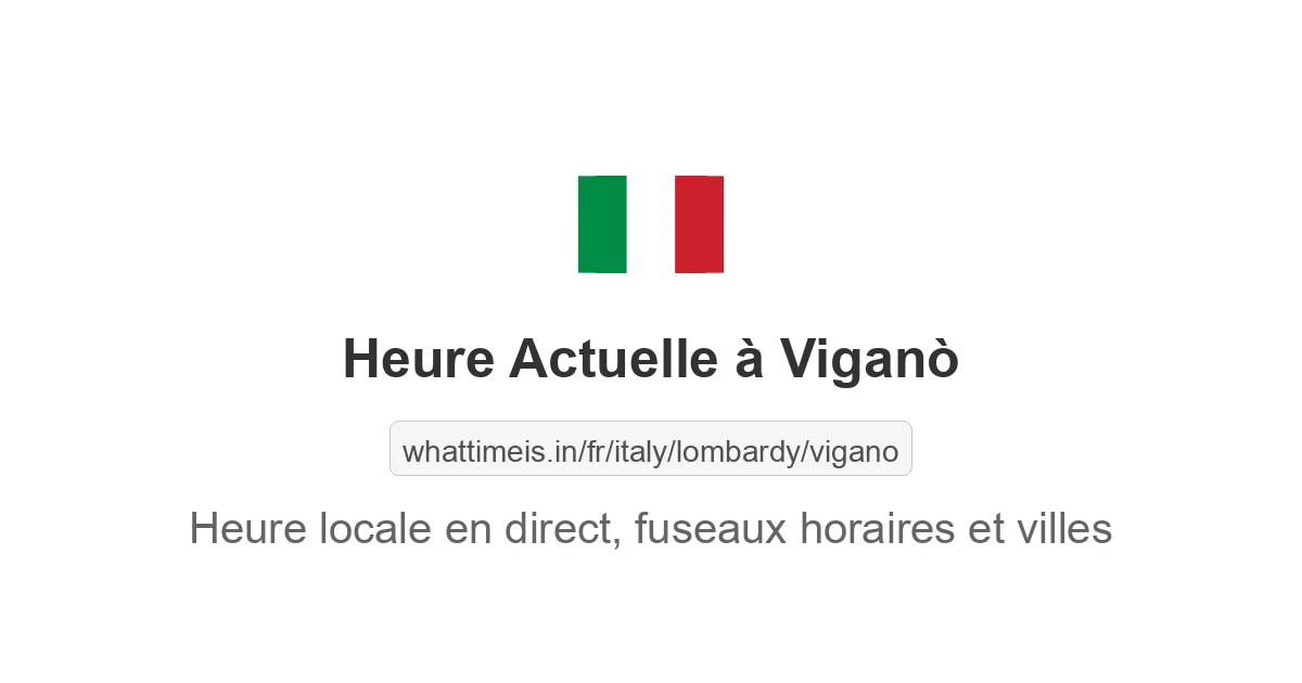 Heure actuelle à Viganò