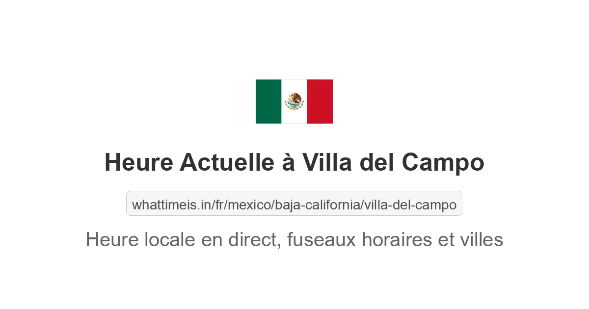 Heure actuelle à Villa del Campo
