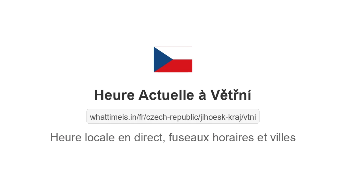 Heure actuelle à Větřní