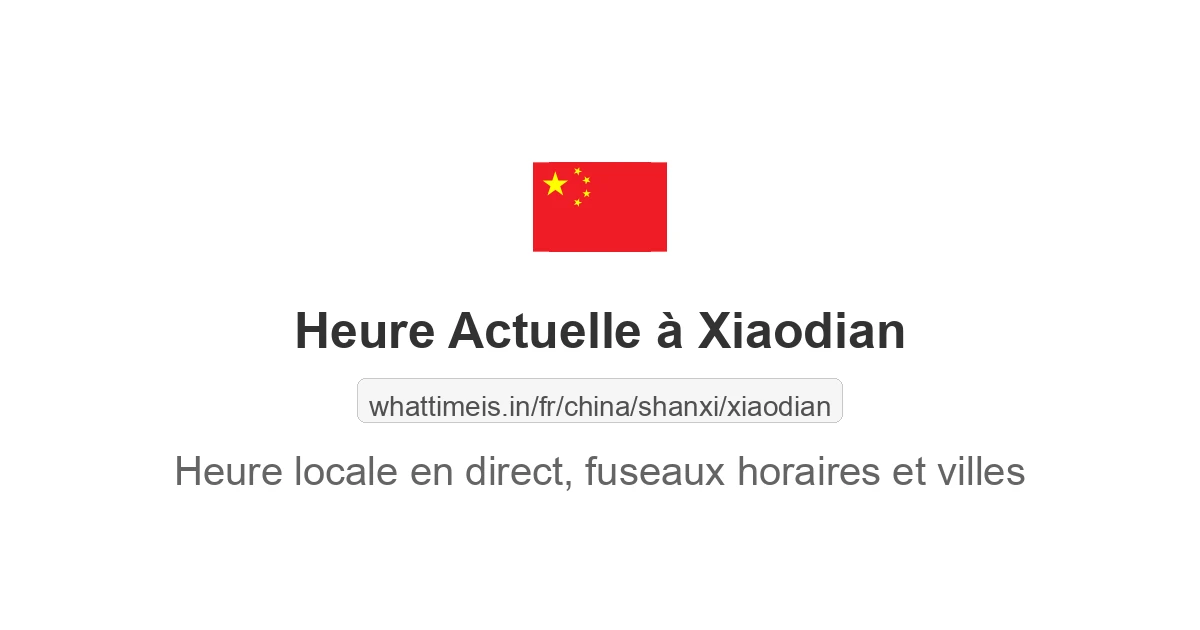 Heure actuelle à Xiaodian
