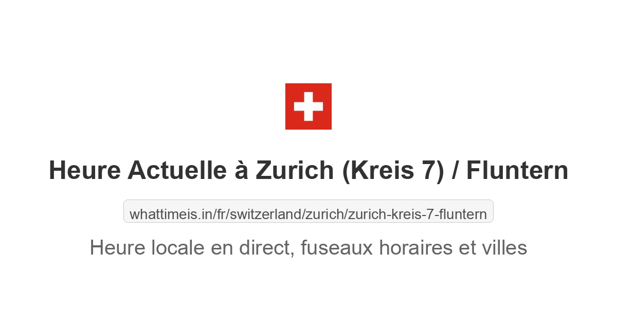 Heure actuelle à Zurich (Kreis 7) / Fluntern
