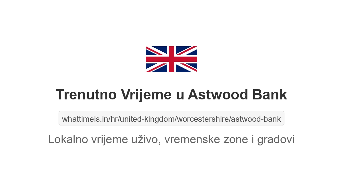 Koliko je sati u: Astwood Bank