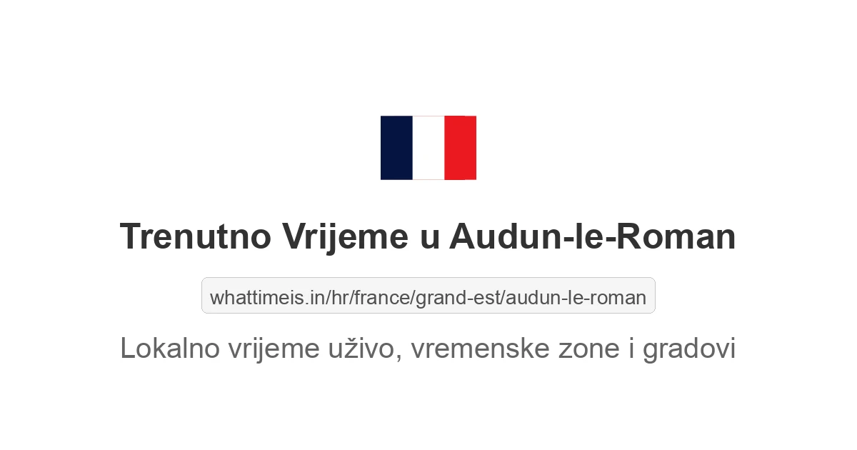 Koliko je sati u: Audun-le-Roman