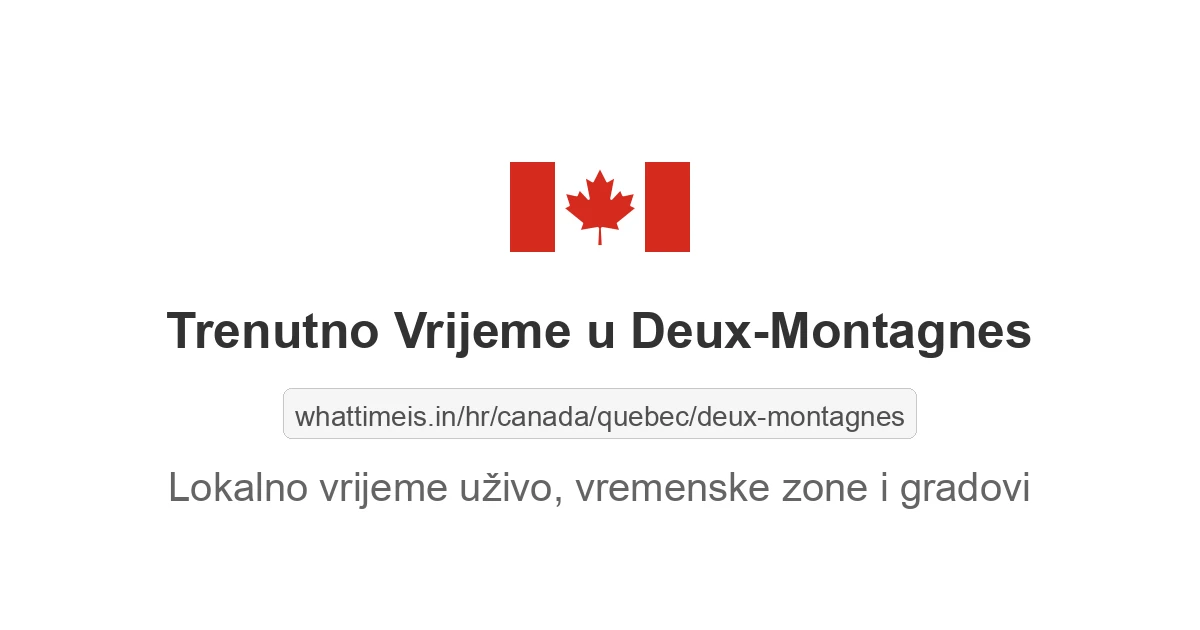 Koliko je sati u: Deux-Montagnes