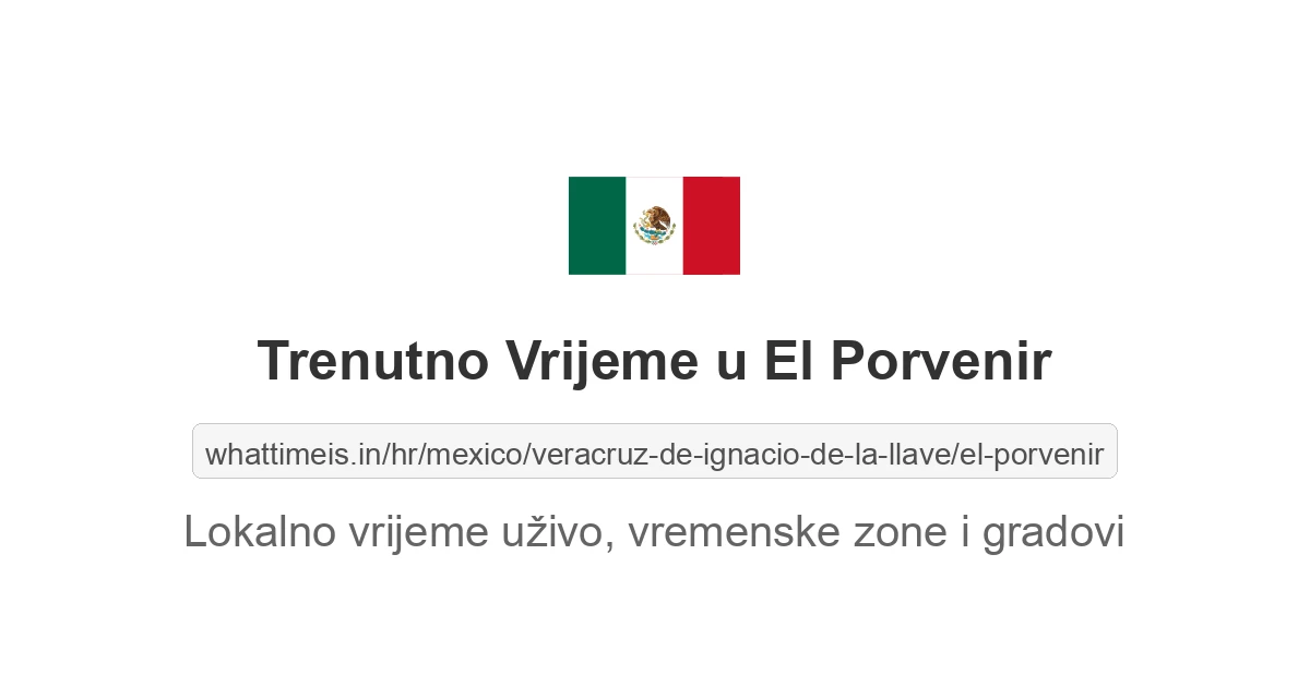 Koliko je sati u: El Porvenir