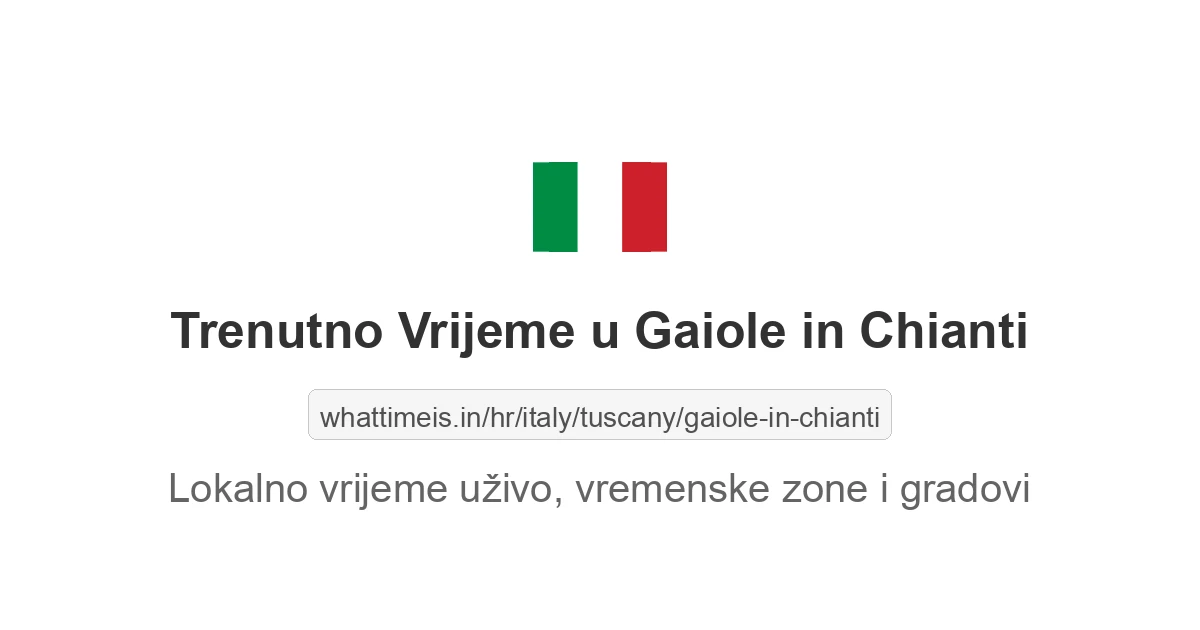 Koliko je sati u: Gaiole in Chianti