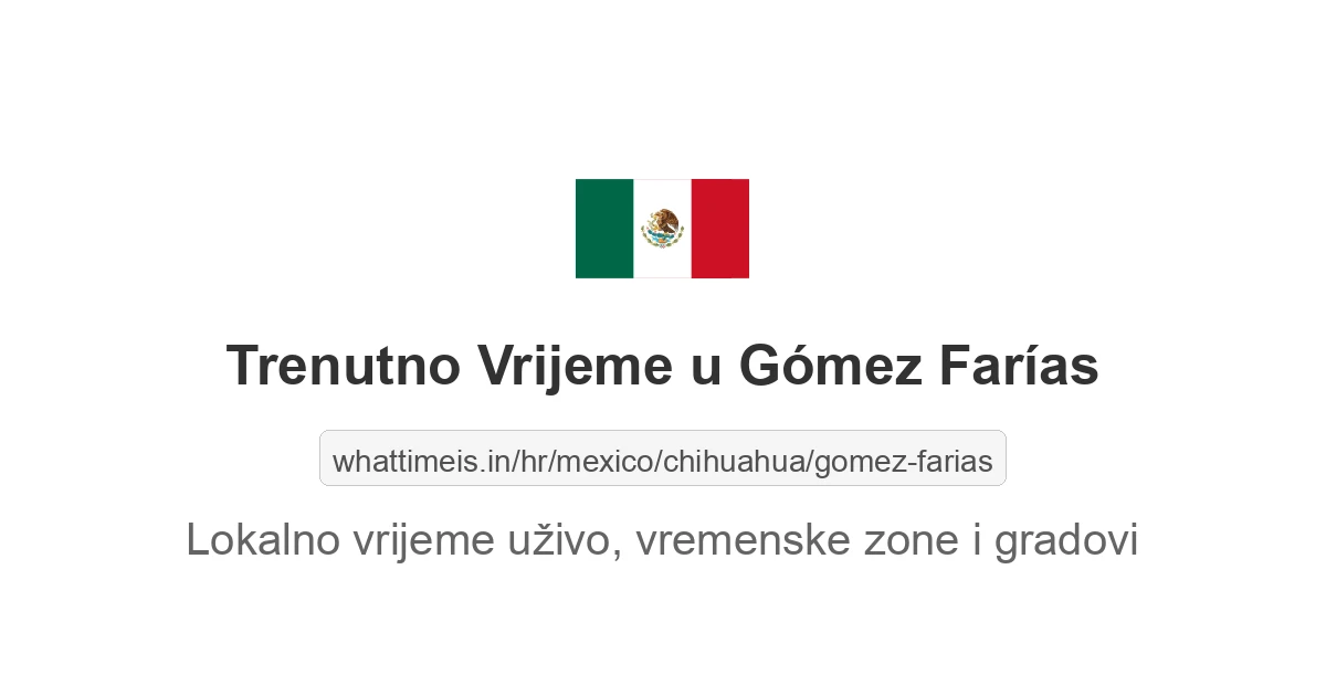 Koliko je sati u: Gómez Farías