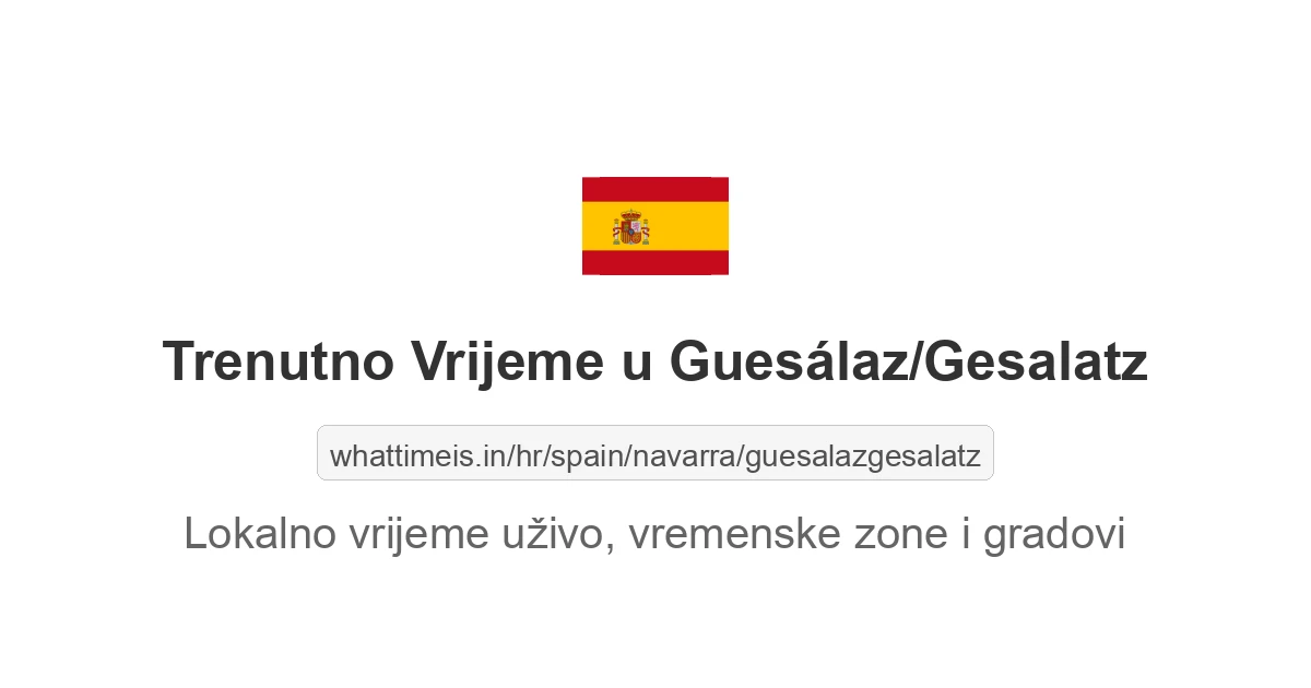 Koliko je sati u: Guesálaz/Gesalatz