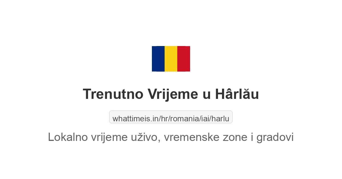 Koliko je sati u: Hârlău
