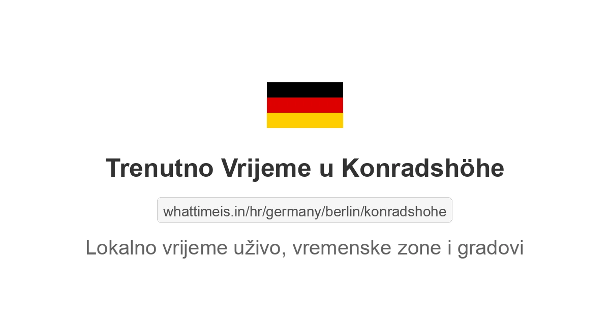 Koliko je sati u: Konradshöhe