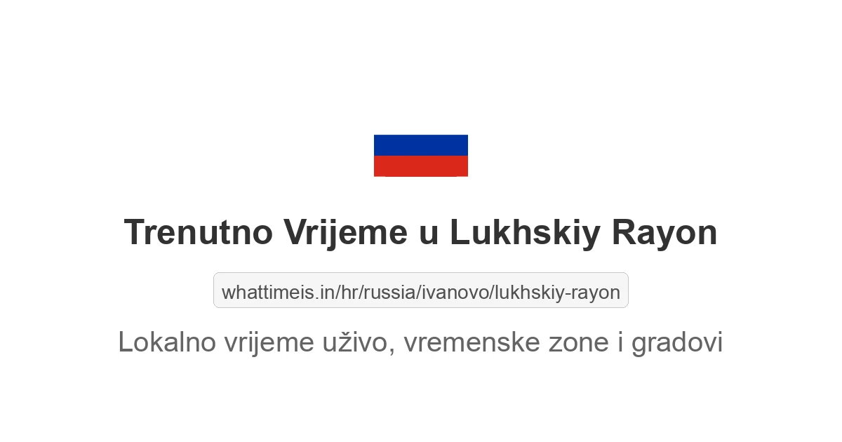 Koliko je sati u: Lukhskiy Rayon