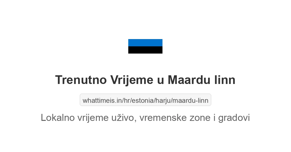 Koliko je sati u: Maardu linn